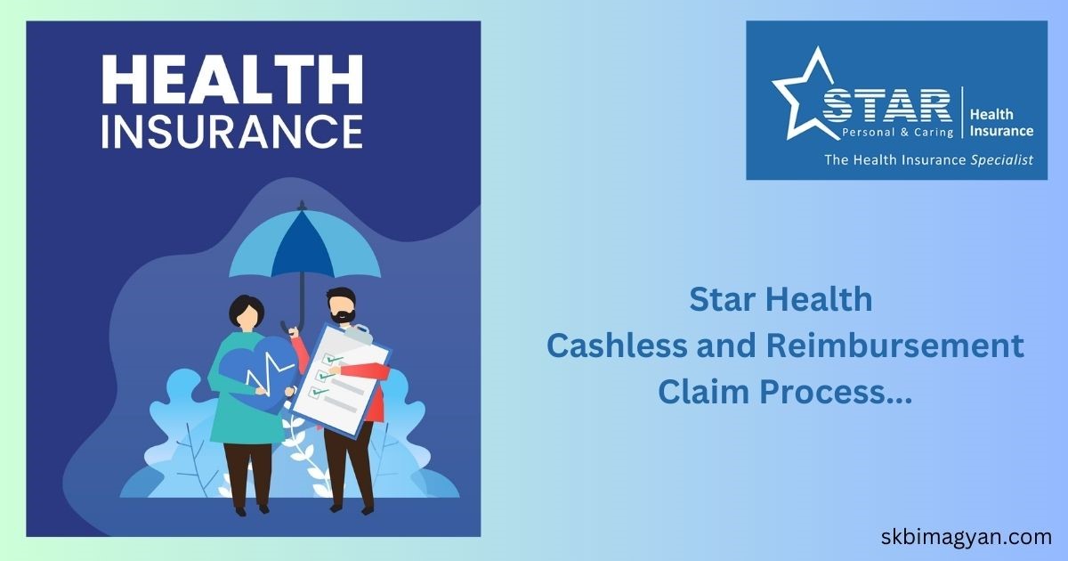 Star Health Cashless and Reimbursement Claim Process