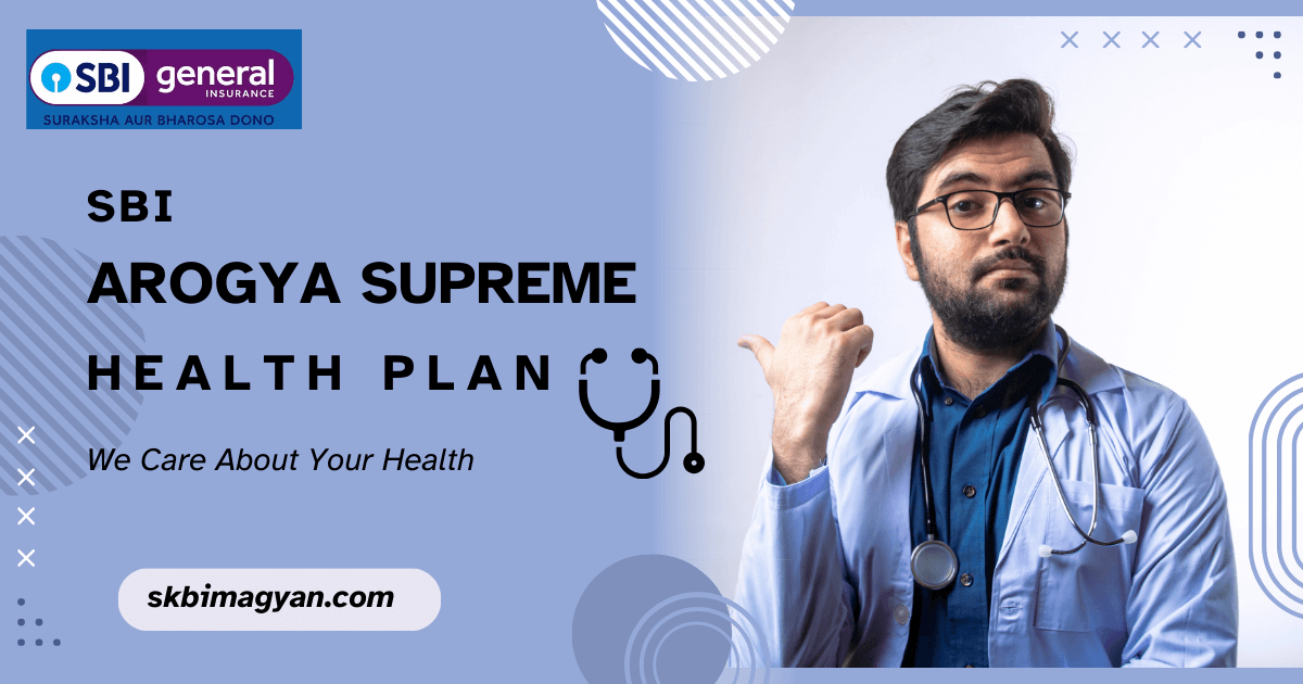 SBI Arogya Supreme Health Insurance Plan